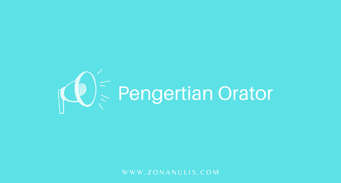 apa itu orator adalah