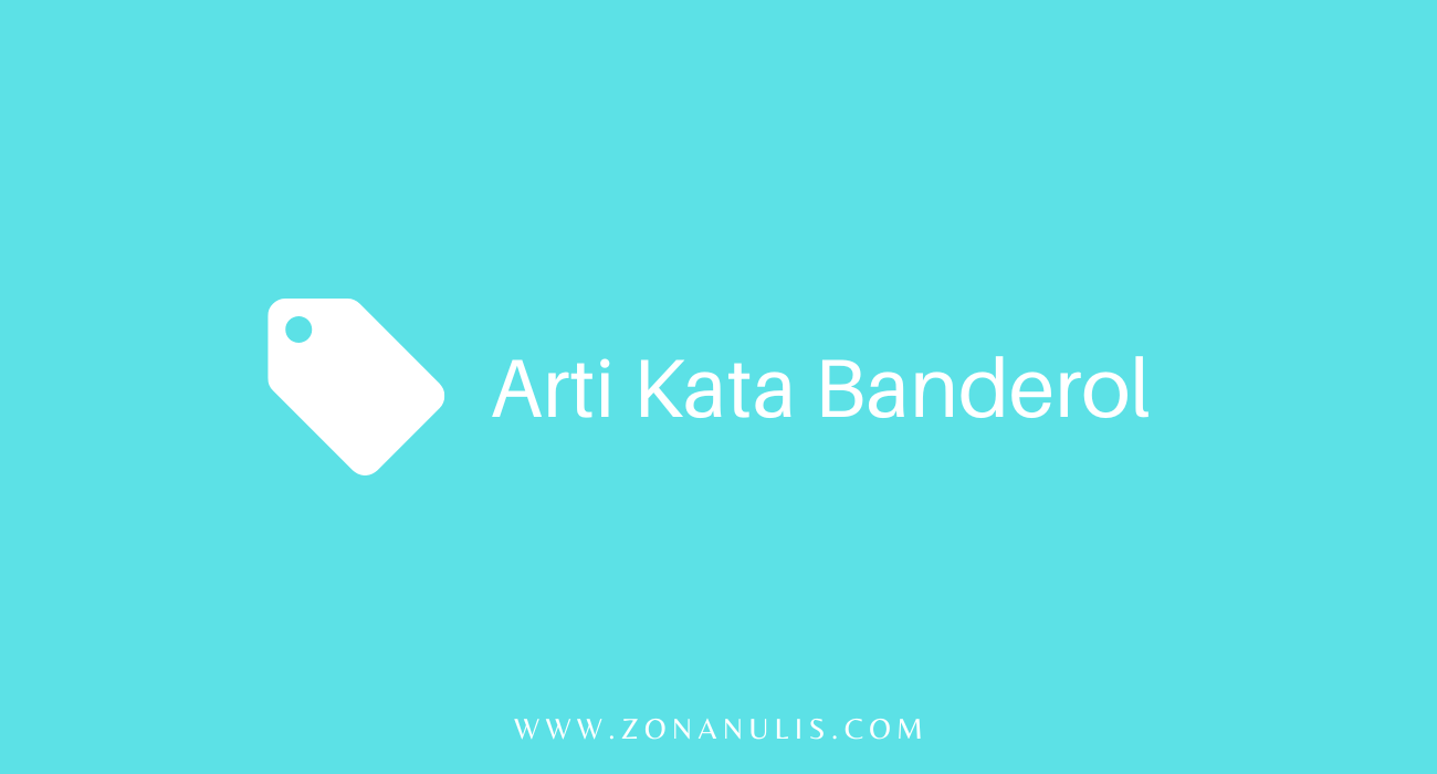 apa itu artinya bandrol banderol